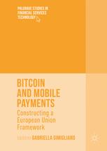 Bitcoin And Mobile Payments Constructing A European Union Framework 1st Edition Gabriella Gimigliano Eds