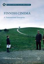 Finnish Cinema A Transnational Enterprise 1st Edition Henry Bacon Eds