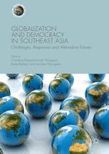 Globalization And Democracy In Southeast Asia Challenges Responses And Alternative Futures 1st Edition Chantana Banpasirichote Wungaeo
