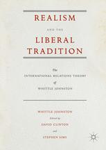 Realism And The Liberal Tradition The International Relations Theory Of Whittle Johnston 1st Edition Whittle Johnston Auth