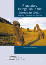 Regulatory Delegation In The European Union Networks Committees And Agencies 1st Edition Emmanuelle Mathieu
