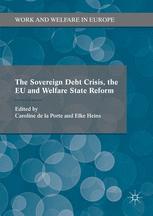 The Sovereign Debt Crisis The Eu And Welfare State Reform 1st Edition Caroline De La Porte