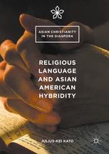 Religious Language And Asian American Hybridity 1st Edition Juliuskei Kato Auth