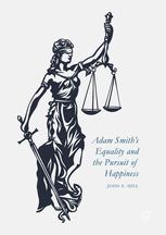 Adam Smiths Equality And The Pursuit Of Happiness 1st Edition John E Hill Auth