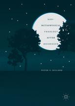 Nonmetaphysical Theology After Heidegger 1st Edition Peter S Dillard Auth