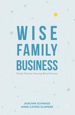 Wise Family Business Family Identity Steering Brand Success 1st Edition Joachim Schwass
