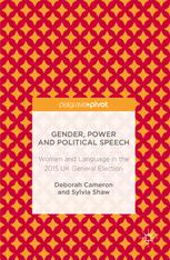 Gender Power And Political Speech Women And Language In The 2015 Uk General Election 1st Edition Deborah Cameron