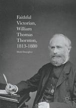 Faithful Victorian William Thomas Thornton 18131880 1st Edition Mark Donoghue Auth