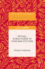Ritual Structures In Chicana Fiction 1st Edition Helane Androne Auth