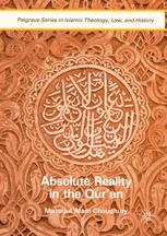 Absolute Reality In The Quran 1st Edition Masudul Alam Choudhury Auth