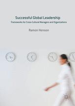 Successful Global Leadership Frameworks For Crosscultural Managers And Organizations 1st Edition Ramon Henson Auth