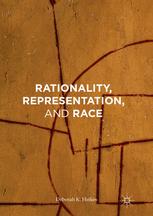 Rationality Representation And Race 1st Edition Deborah K Heikes Auth