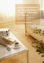 An Ethnography Of Household Energy Demand In The Uk Everyday Temporalities Of Digital Media Usage 1st Edition Roxana Moroanu Auth