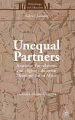 Unequal Partners American Foundations And Higher Education Development In Africa 1st Edition Fabrice Jaumont Auth