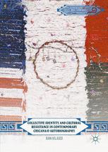 Collective Identity And Cultural Resistance In Contemporary Chicanao Autobiography 1st Edition Juan Velasco Auth