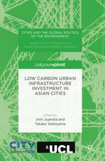 Low Carbon Urban Infrastructure Investment In Asian Cities 1st Edition Joni Jupesta