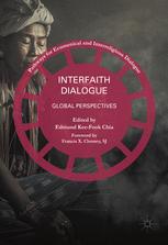 Interfaith Dialogue Global Perspectives 1st Edition Edmund Keefook Chia Eds