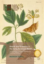 Health And Sickness In The Early American Novel Social Affection And Eighteenthcentury Medicine 1st Edition Maureen Tuthill Auth
