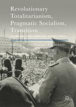 Revolutionary Totalitarianism Pragmatic Socialism Transition Volume One Titos Yugoslavia Stories Untold 1st Edition Gorana Ognjenovi