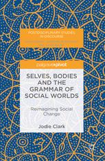 Selves Bodies And The Grammar Of Social Worlds Reimagining Social Change 1st Edition Jodie Clark Auth