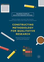 Constructing Methodology For Qualitative Research Researching Education And Social Practices 1st Edition Bobby Harreveld