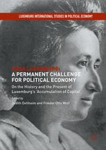 Rosa Luxemburg A Permanent Challenge For Political Economy On The History And The Present Of Luxemburgs Accumulation Of Capital 1st Edition Judith Dellheim