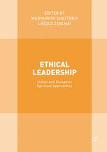 Ethical Leadership Indian And European Spiritual Approaches 1st Edition Madhumita Chatterji