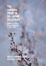 The Turning Point In Usjapan Relations Haniharas Cherry Blossom Diplomacy In 19201930 1st Edition Misuzu Hanihara Chow