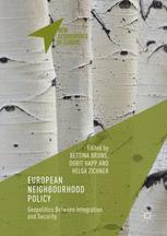 European Neighbourhood Policy Geopolitics Between Integration And Security 1st Edition Bettina Bruns