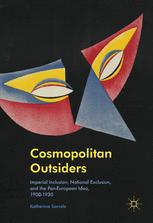 Cosmopolitan Outsiders Imperial Inclusion National Exclusion And The Paneuropean Idea 19001930 Katherine Sorrels Auth