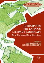 Remapping The Latinao Literary Landscape 1st Edition Cristina Herrera