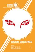Hong Kong And Bollywood Globalization Of Asian Cinemas 1st Edition Joseph Tsehei Lee