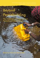 Beyond Peacebuilding The Challenges Of Empowerment Promotion In Mozambique 1st Edition Roberta Holanda Maschietto Auth