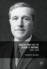 Fascist Italy And The League Of Nations 19221935 1st Edition Elisabetta Tollardo Auth