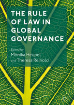 The Rule Of Law In Global Governance 1st Edition Monika Heupel