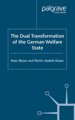 The Dual Transformation Of The German Welfare State 1st Edition Peter Bleses