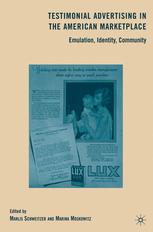 Testimonial Advertising In The American Marketplace Emulation Identity Community 1st Edition Marlis Schweitzer