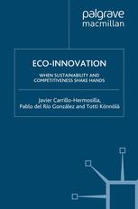 Ecoinnovation When Sustainability And Competitiveness Shake Hands 1st Edition Dr Javier Carrillohermosilla