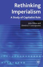 Rethinking Imperialism A Study Of Capitalist Rule John Milios