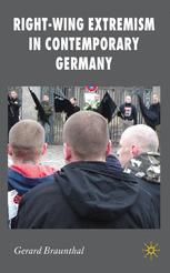 Rightwing Extremism In Contemporary Germany Gerard Braunthal Auth