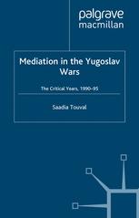 Mediation In The Yugoslav Wars The Critical Years 199095 Saadia Touval Auth