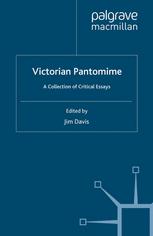 Victorian Pantomime A Collection Of Critical Essays Jim Davis Eds