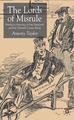 Lords Of Misrule Hostility To Aristocracy In Late Nineteenth And Early Twentiethcentury Britain 1st Edition Antony Taylor Auth