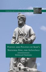 Poetics And Politics Of Irans National Epic The Shhnmeh 1st Edition Mahmoud Omidsalar Auth