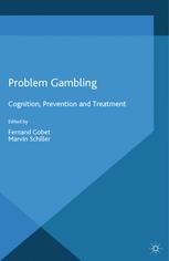 Problem Gambling Cognition Prevention And Treatment 1st Edition Fernand Gobet