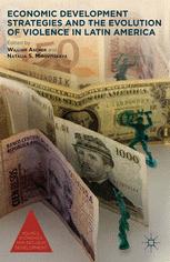 Economic Development Strategies And The Evolution Of Violence In Latin America 1st Edition William Ascher