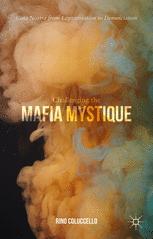 Challenging The Mafia Mystique Cosa Nostra From Legitimisation To Denunciation 1st Edition Rino Coluccello Auth