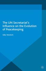 The Un Secretariats Influence On The Evolution Of Peacekeeping 1st Edition Silke Weinlich Auth