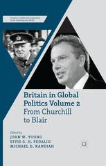 Britain In Global Politics Volume 2 From Churchill To Blair 1st Edition John W Young