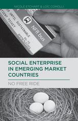 Social Enterprise In Emerging Market Countries No Free Ride 1st Edition Nicole Etchart